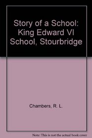 The history of King Edward's School, Stourbridge