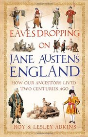 Eavesdropping on Jane Austen's England