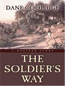 The Soldier's Way: A Western Story (Five Star Western Series)