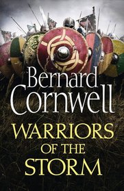 Warriors of the Storm (Last Kingdom, Bk 9)