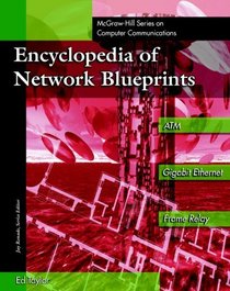 Encyclopedia of Network Blueprints: 50 Blueprints to Keep Your Network Running Smoothly