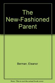 The new-fashioned parent: How to make your family style work