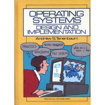 Operating Systems: Design and Implementation (Prentice-Hall Software Series)