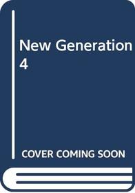 New Generation 4
