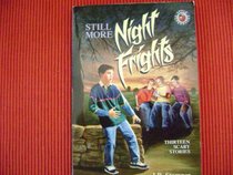 Still More Night Frights: Thirteen Scary Stories