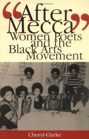 After Mecca: Women Poets And The Black Arts Movement