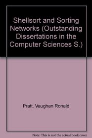 SHELLSORT SORTING NETWORKS (Outstanding dissertations in the computer sciences)