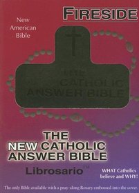 The New Catholic Answer Bible: Librosario