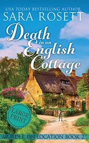 Death in an English Cottage (Murder on Location, Bk 2) (Large Print)