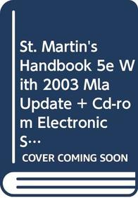 St. Martin's Handbook 5e cloth with 2003 MLA Update & Electronic St. Martin's Handbook 5.0