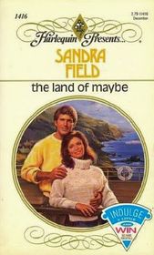 The Land of Maybe (Harlequin Presents, No 1416)