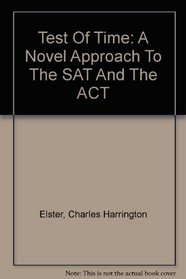 Test Of Time: A Novel Approach To The SAT And The ACT