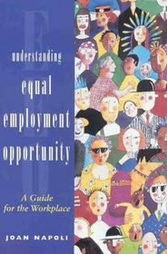 Understanding Equal Employment Opportunity: A Guide for the Workplace