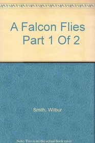 A Falcon Flies   Part 1 Of 2