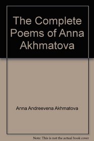 The Complete Poems of Anna Akhmatova