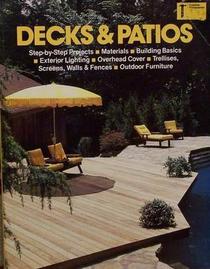 Decks and Patios: Plus Other Outdoor Projects