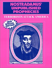 Nostradamus :  Unpublished Prophecies Terrorists Attack America