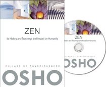 Zen: Its History and Teachings and Impact on Humanity (Pillars of Consciousness)