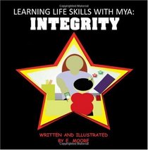 Learning Life Skills With Mya: Integrity