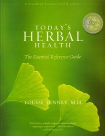 Today's Herbal Health: The Essential Refrence Guide