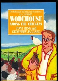Wodehouse Among the Chickens (Millennium Wodehouse Concordance)