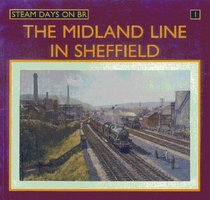 Midland Line in Sheffield (Steam days on BR)