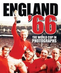 England '66: The 1966 World Cup in Photographs