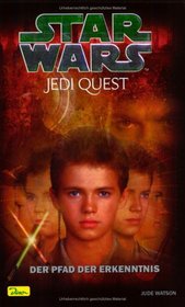 Star Wars. Jedi Quest 01. Der Pfad der Erkenntnis.