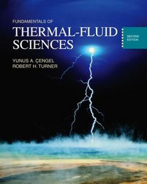 Fundamentals of Thermal-Fluid Sciences (Mcgraw-Hill Series in Mechanical Engineering)