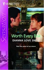 Worth Every Risk (Silhoutte Intimate Moments, No 1356)