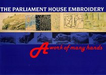 The Parliament House Embroidery: A Work of Many Hands