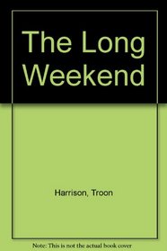 The Long Weekend