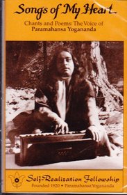 Songs of My Heart: The Voice of Paramahansa Yogananda