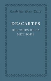 Discours de la Methode (Cambridge Plain Texts) (French Edition)