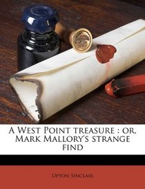 A West Point treasure: or, Mark Mallory's strange find