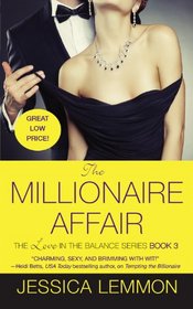 The Millionaire Affair (Love in the Balance, Bk 3)