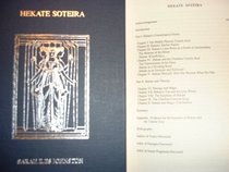 Hekate Soteira: A Study of Hekate's Roles in the Chaldean Oracles and Related Literature (American Classical Studies)