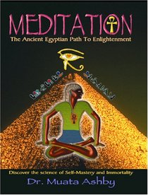 Meditation The Ancient Egyptian Path to Enlightenment