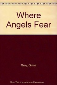 Where Angels Fear