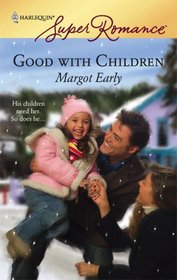 Good With Children (Harlequin Superromance)