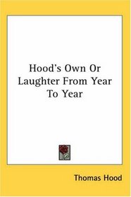 Hood's Own Or Laughter From Year To Year