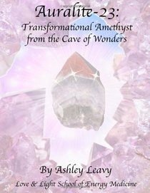 Auralite-23 Transformational Amethyst from the Cave of Wonders