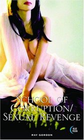 School of Corruption / Sexual Revenge