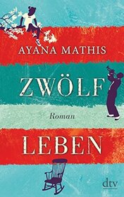 Zwolf Leben (The Twelve Tribes of Hattie) (German Edition)