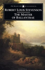 The Master of Ballantrae : A Winter's Tale (Penguin Classics)