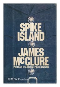 Spike Island: Portrait of a British Police Division