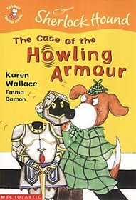 The Case of the Howling Armour (Colour Young Hippo: Sherlock Hound S.)