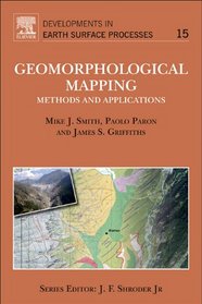 Geomorphological mapping: A professional handbook of techniques and applications (Developments in Earth Surface Processes)