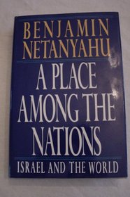 A PLACE AMONG THE NATIONS. Israel and the World