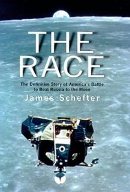 THE RACE: THE DEFINITIVE STORY OF AMERICA\'S BATTLE TO BEAT RUSSIA TO THE MOON